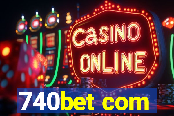 740bet com